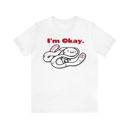 "I'm Okay"  unisex t-shirt